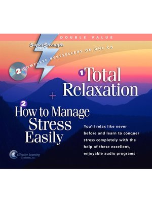 cover image of Total Relaxation + How to Manage Stress Easily